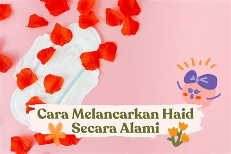 Melancarkan Haid