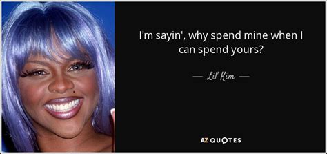 Lil' Kim Quote